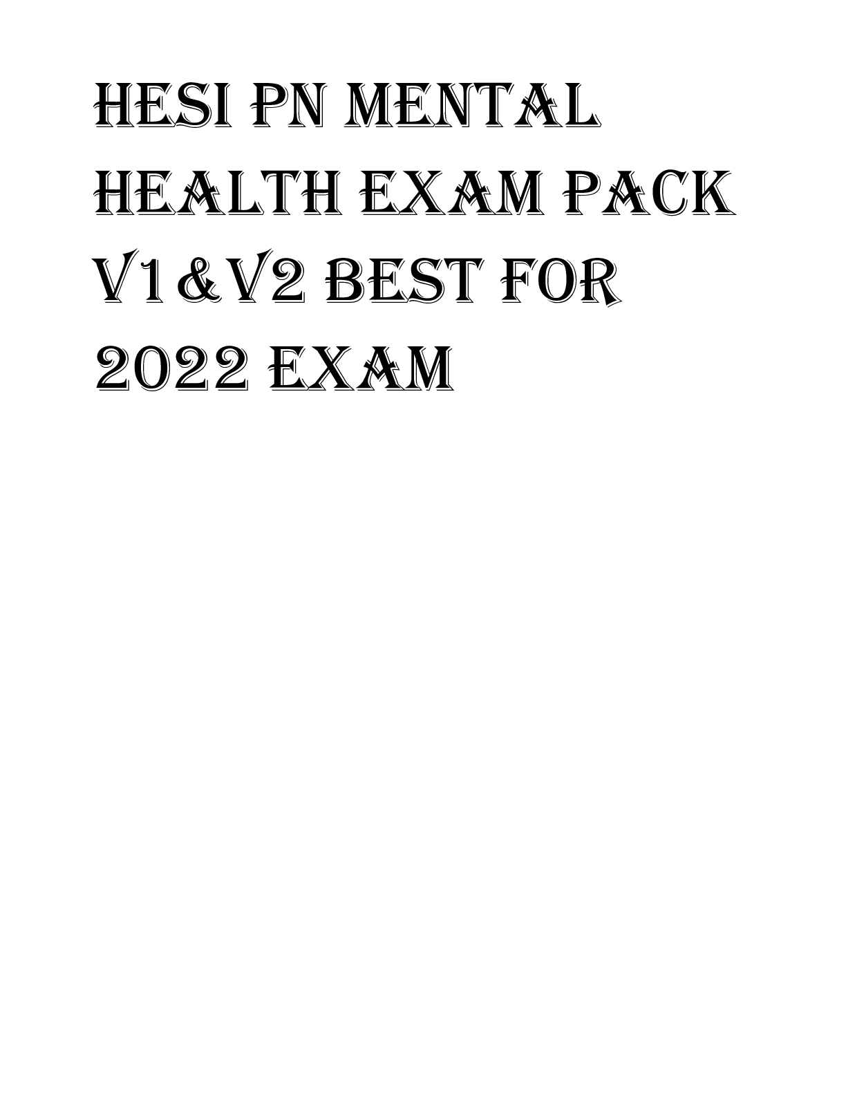 Preview image for HESI PN Mental  Health Exam Pack  V1&V2 BEST FOR  2022 EXAM